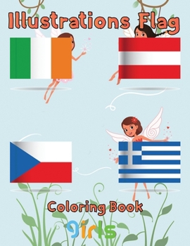 Paperback Illustrations Flag Coloring Book girls: 8.5''x11''/ Flag Coloring Book