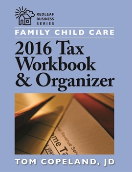 Paperback Family Child Care 2016 Tax Workbook and Organizer Book