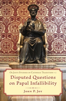 Paperback Disputed Questions on Papal Infallibility Book