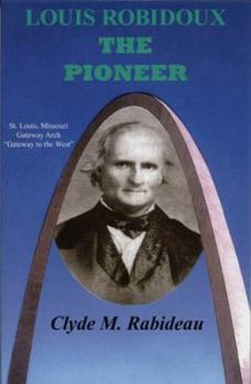 Hardcover Louis Robidoux, the Pioneer Book