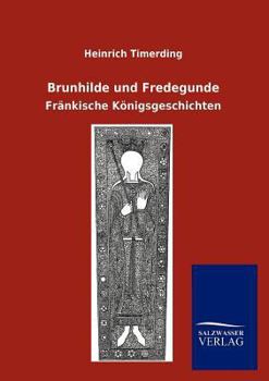 Paperback Brunhilde und Fredegunde [German] Book