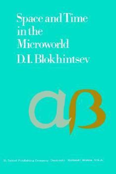 Hardcover Space and Time in the Microworld Book