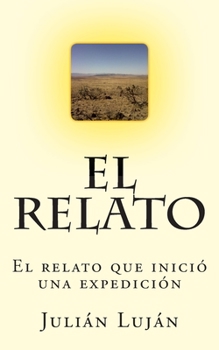Paperback El Relato: El relato que inició una expedición [Spanish] Book