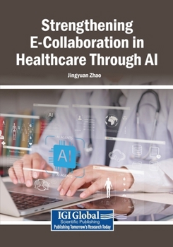 Paperback Strengthening E-Collaboration in Healthcare Through AI Book