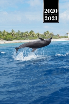 Dolphin Beluga Whale Porpoise Dolphinfish Week Planner Weekly Organizer Calendar 2020 / 2021 - Backflip: Cute Wildlife Animal Pet Bullet Journal Notebook Diary in 6" x 9" Inch Pocket Size