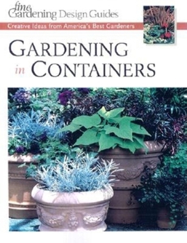 Paperback Gardening in Containers: Creative Ideas from America's Best Gardeners Book