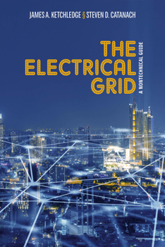 Hardcover The Electrical Grid: A Nontechnical Guide Book