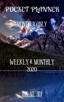 Paperback Pocket Planner Monthly Only: WEEKLY MONTHLY PLANNER 2020: 2020 CALENDAR: JAN 1st - DEC 31 Book