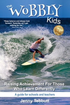 Paperback The Wobbly Kids: Raising Achievement For Those Who Learn Differently Book