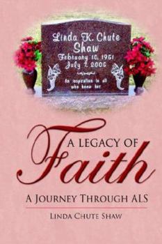 Paperback A Legacy of Faith: A Journey Through ALS Book