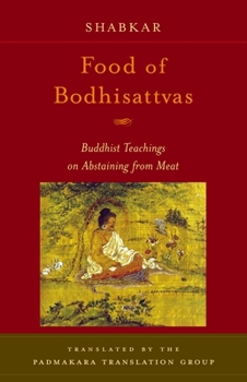 Paperback Food of Bodhisattvas: Buddhist Teachings on Abstaining from Meat Book