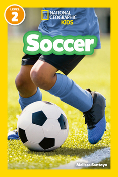 Soccer (National Geographic Kids Readers, Level 2) (National Geographic Readers)