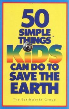 Paperback 50 Simple Things Kids Can Do to Save the Earth Book