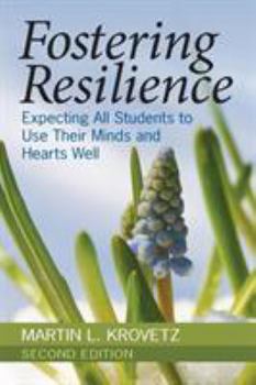 Paperback Fostering Resilience: Expecting All Students to Use Their Minds and Hearts Well Book
