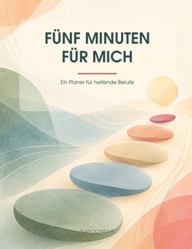 Paperback Fünf Minuten für mich: Ein Planer für helfende Berufe [German] Book