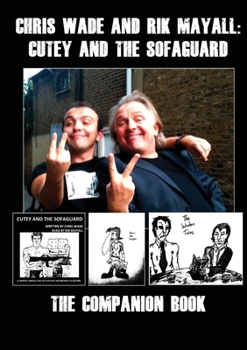 Paperback Chris Wade and Rik Mayall: Cutey and the Sofaguard - The Companion Book