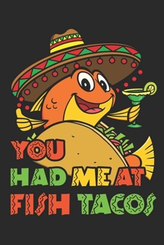 Paperback You Had Me At Fish Tacos: Taco Journal, Blank Paperback Notebook for Taco Lovers, 150 pages, college ruled Book