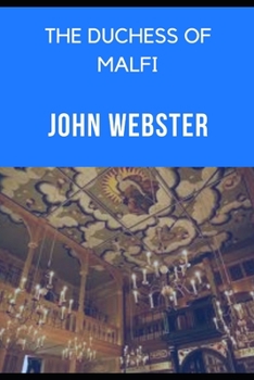 THE DUCHESS OF MALFI (Annotated)