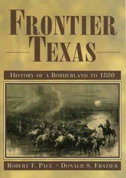 Paperback Frontier Texas: History of a Borderland to 1880 Book
