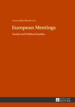 Hardcover European Meetings: Social and Political Studies Book