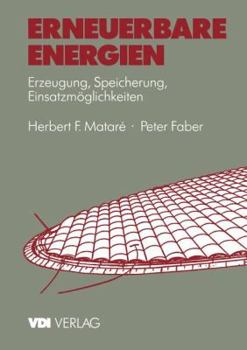 Paperback Erneuerbare Energien: Erzeugung, Speicherung, Einsatzmöglichkeiten [German] Book