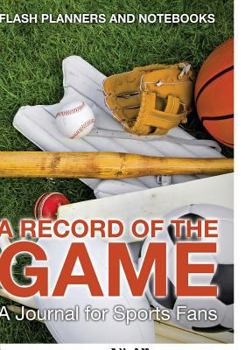 Paperback A Record of the Game: A Journal for Sports Fans Book