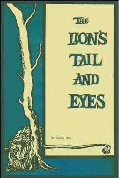Paperback The Lion's Tail and Eyes: Poems Written Out of Laziness and Silence Book