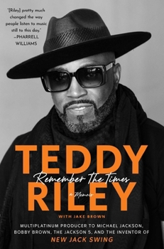 Remember the Times: The Autobiography of the King of New Jack Swing
