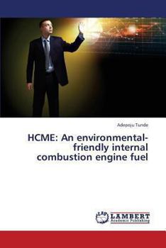 Paperback Hcme: An environmental-friendly internal combustion engine fuel Book