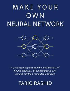 Paperback Make Your Own Neural Network Book