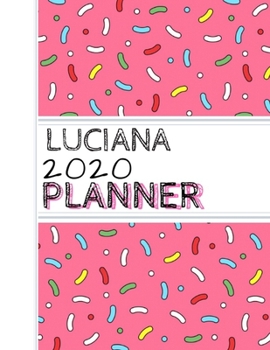 Paperback Luciana: : 2020 Personalized Planner: One page per week: Pink sprinkle design Book