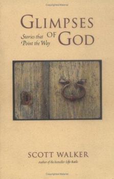 Hardcover Glimpses of God: Stories That Point the Way Book