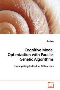 Paperback Cognitive Model Optimization with Parallel Genetic Algorithms Book