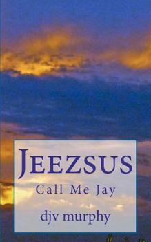 Paperback Jeezsus: Call Me Jay Book