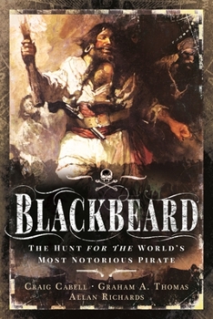 Paperback The Hunt for Blackbeard: The World's Most Notorious Pirate Book