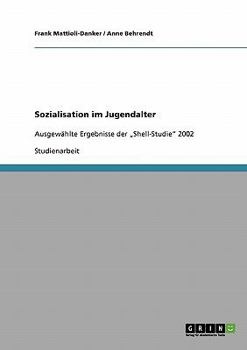 Paperback Sozialisation im Jugendalter: Ausgewählte Ergebnisse der "Shell-Studie" 2002 [German] Book