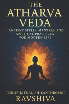 Paperback The Book of Vedic Spells: Ancient Mantras from the Atharva Veda Book