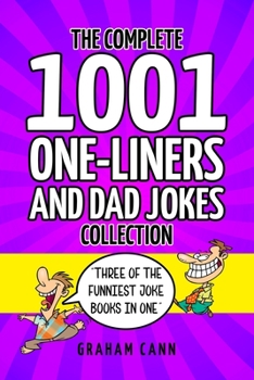 Paperback The Complete 1001 One-Liners and Dad Jokes Collection Book