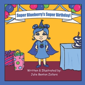 Paperback Super Blueberry's Super Birthday! Book