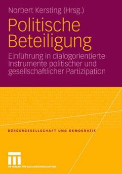 Paperback Politische Beteiligung: Einführung in Dialogorientierte Instrumente Politischer Und Gesellschaftlicher Partizipation [German] Book