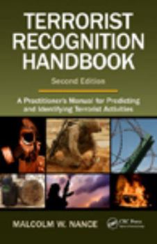 Paperback Terrorist Recognition Handbook: A Practitioner's Manual for Predicting and Identifying Terrorist Activities Book