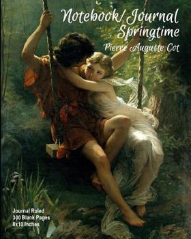 Paperback Notebook/Journal - Springtime - Pierre Auguste Cot: Journal Ruled - 300 Blank Pages - 8x10 Inches Book
