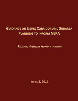 Paperback Guidance on Using Corridor and Subarea Planning to Inform NEPA Book