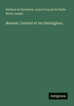 Paperback Mesmer, Galvani et les théologiens [French] Book