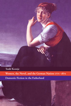 Paperback Women, the Novel, and the German Nation 1771 1871: Domestic Fiction in the Fatherland Book