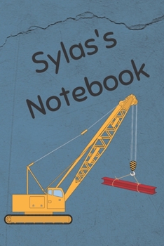 Paperback Sylas's Notebook: Heavy Equipment Crane Cover 6x9" 200 pages personalized journal/notebook/diary Book