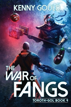 Paperback The War of Fangs: Toroth-Gol Book 4 Book