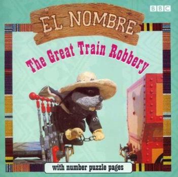 Paperback El Nombre: The Great Train Robbery (El Nombre) Book