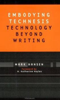 Paperback Embodying Technesis: Technology Beyond Writing Book