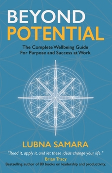 Paperback Beyond Potential: The Complete Wellbeing Guide for Purpose and Success at Work Book